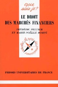 Le droit des marchés financiers - Frédéric Peltier