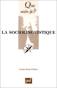 La sociolinguistique - Louis-Jean Calvet