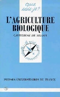 L'agriculture biologique - Catherine De Silguy