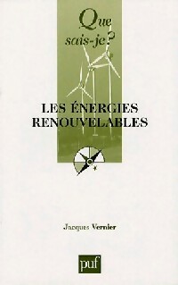Les énergies renouvelables - Jacques Vernier