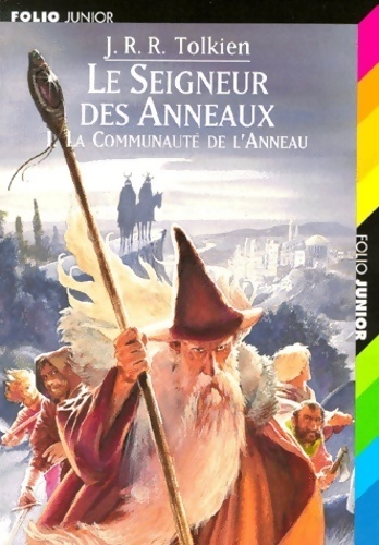 Le seigneur des anneaux Tome I : La fraternité de l'anneau - John Ronald Reuel Tolkien