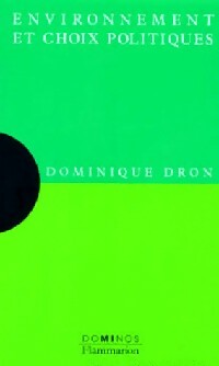Environnement et choix politiques - Dominique Dron