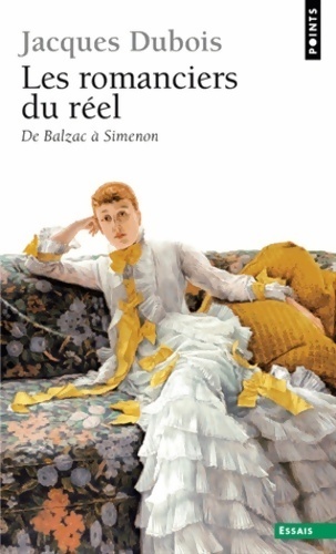 Les romanciers du réel. De Balzac à Simenon - Jacques Dubois