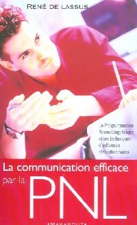 La communication efficace par la PNL - René De Lassus