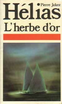 L'herbe d'or - Pierre-Jakez Hélias