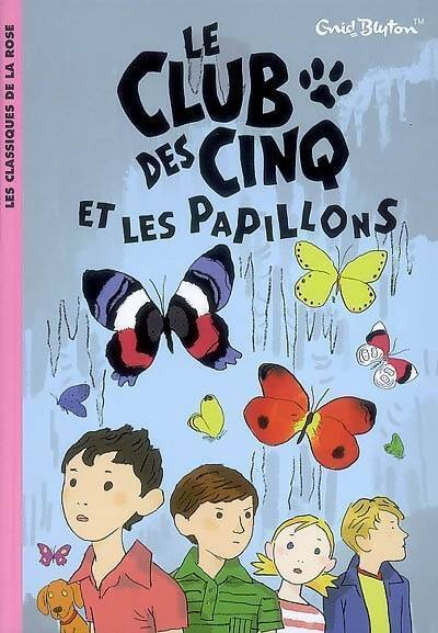 Le club des cinq et les papillons - Enid Blyton