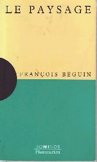 Le paysage - François Béguin