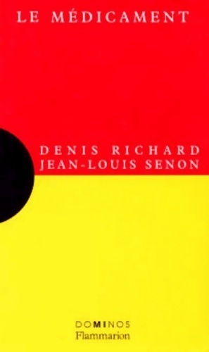 Le médicament - Denis Richard