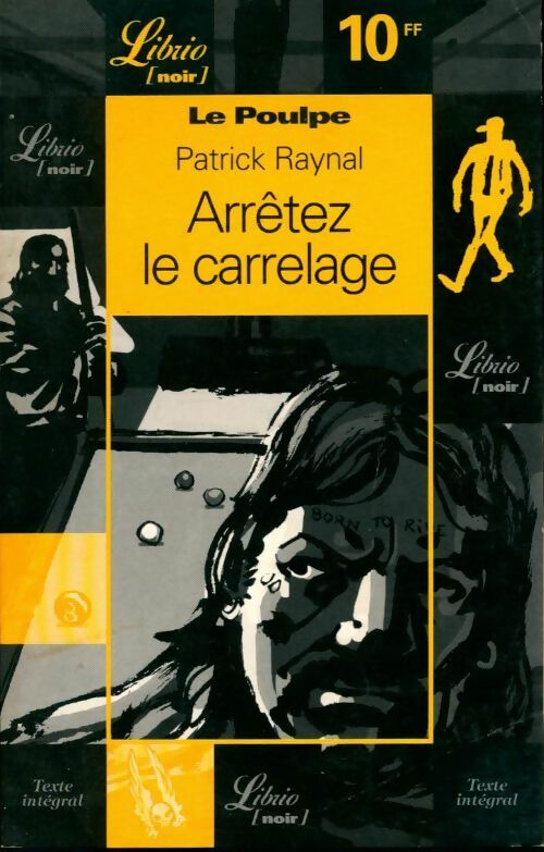 Arrêtez le carrelage - Patrick Raynal