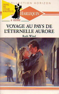 Voyage au pays de l'éternelle aurore - Ruth Wind