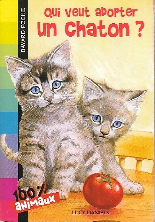 Qui veut adopter un chaton ? - Lucy Daniels
