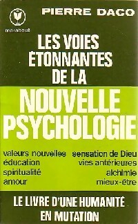 Les voies étonnantes de la nouvelle psychologie - Pierre Daco