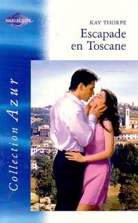 Escapade en Toscane - Kay Thorpe