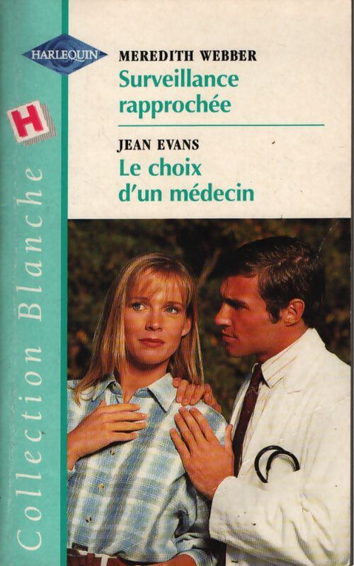 Surveillance rapprochée / Le choix d'un médecin - Jean Evans