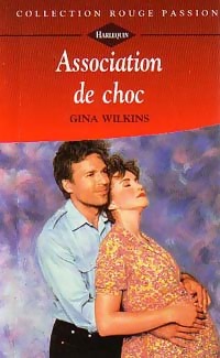 Association de choc - Gina Wilkins