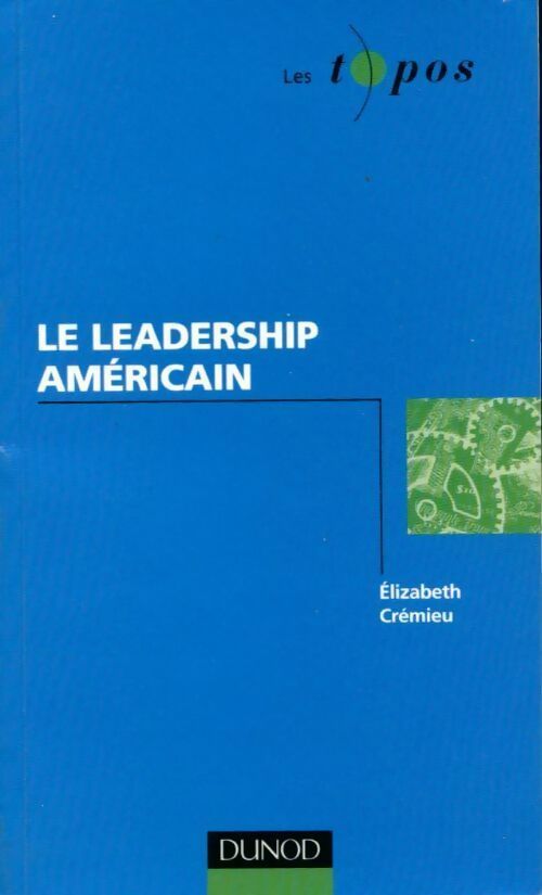 Le leadership américain - Elizabeth Crémieu
