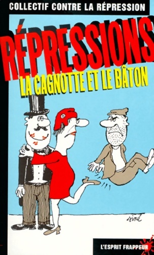 Répressions, la cagnotte et le bâton - Collectif