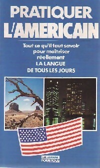 Pratiquer l'Américain - Michel Marcheteau