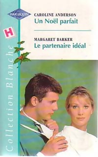 Un Noël parfait / La partenaire idéal - Margaret Barker