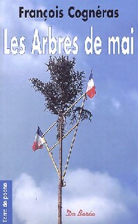 Les arbres de mai - François Cognéras