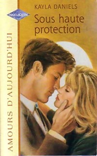 Sous haute protection - Kayla Daniels