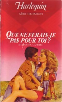 Que ne ferais-je pas pour toi ? - Sharon McCaffree