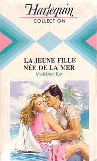 La jeune fille née de la mer - Madeleine Ker