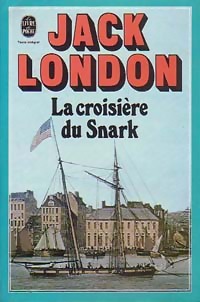 La croisière du Snark - Jack London