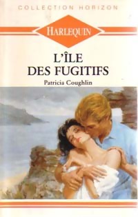 L'île des fugitifs - Patricia Coughlin