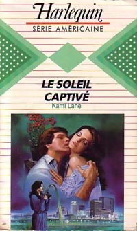 Le soleil captivé - Kami Lane