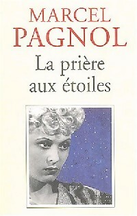 La prière aux étoiles - Marcel Pagnol