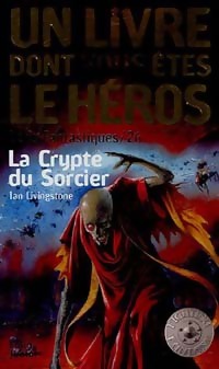 Défis fantastiques Tome XXVI : La crypte du sorcier - Ian Livingstone