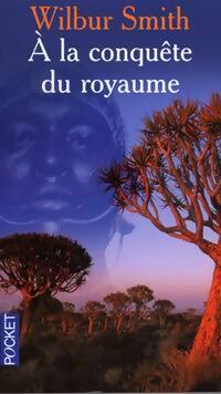 A la conquête du royaume - Wilbur A. Smith