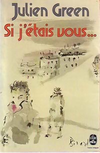 Si j'étais vous... - Julien Green