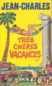 Très chères vacances - Jean-Charles