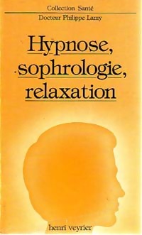 Hypnose, sophrologie, relaxation - Philippe Lamy