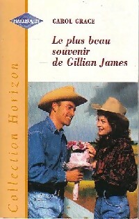 Le plus beau souvenir de Gillian James - Carol Grace