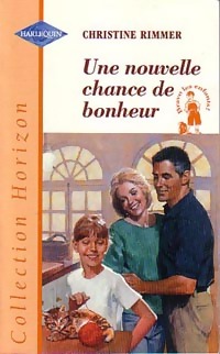 Une nouvelle chance de bonheur - Christine Rimmer