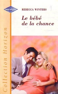 Le bébé de la chance - Rebecca Winters