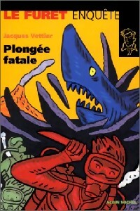 Plongée fatale - Jacques Vettier