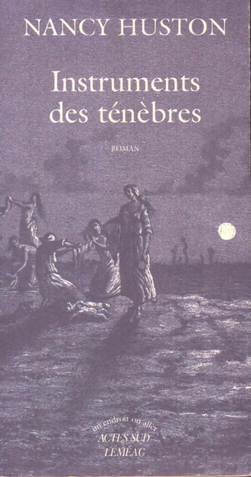 Instruments des ténèbres - Nancy Huston