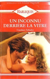 Un inconnu derrière la vitre - Candace Schuler