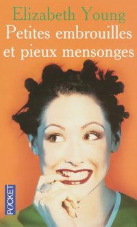 Petites embrouilles et pieux mensonges - Elisabeth Young