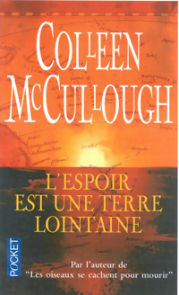 L'espoir est une terre lointaine - Colleen McCullough