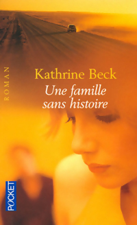 Une famille sans histoire - Kathrine Beck
