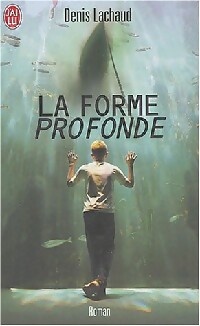 La forme profonde - Denis Lachaud