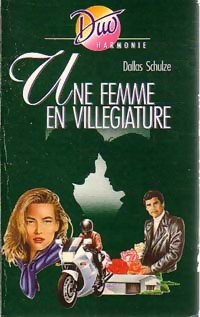 Une femme en villégiature - Dallas Schulze