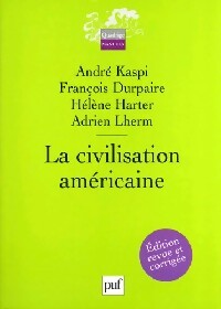 La civilisation américaine - André Kaspi