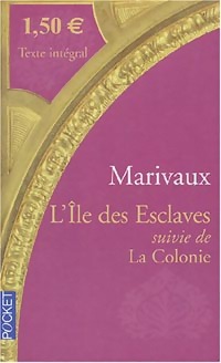 L'île des esclaves / La colonie - Pierre Marivaux