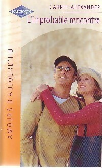 L'improbable rencontre - Carrie Alexander